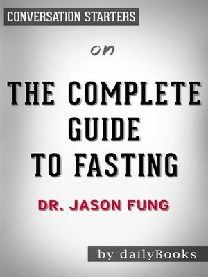 cover image of The Complete Guide to Fasting--by Dr. Jason Fung | Conversation Starters